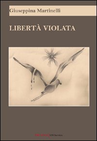 9788861786912: Libert violata