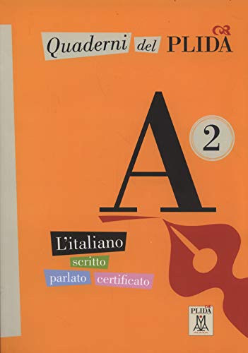 Quaderni del PLIDA : A2 : l'italiano scritto parlato certificato. - D'Aguanno, Daniele, Silvia Giugni und Costanza Menzinger,