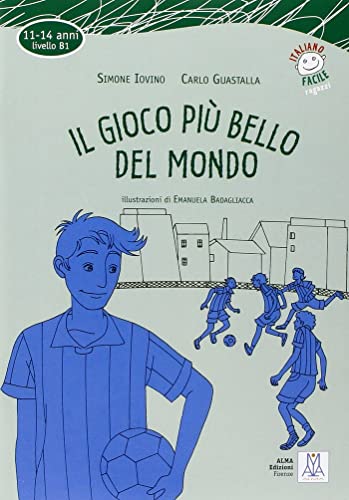 Stock image for Italiano Facile Per Ragazzi: Il Gioco Piu Bello Del Mondo + CD for sale by medimops