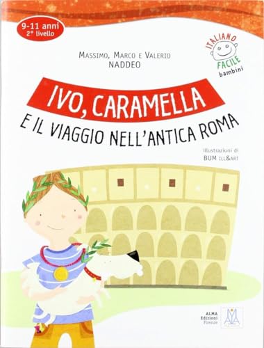 Stock image for Italiano facile per bambini: Ivo, Caramella e il viaggio nell'antica Roma + audi for sale by ECOSPHERE