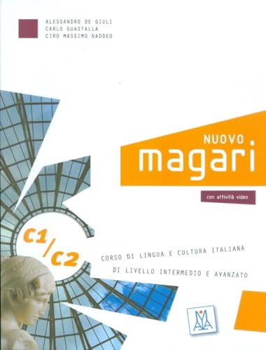 Nuovo Magari. Corso di lingua e cultura italiana. C1/C2. Intermedio e avanzato.