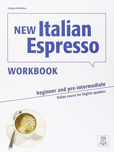 

New Italian Espresso Workbook (Beginner Pre-Intermediate) Italian course for English speakers