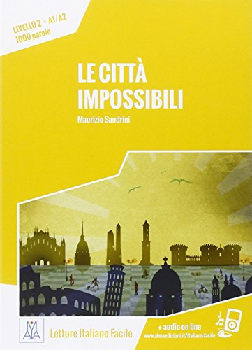 Beispielbild für Italiano facile: Le citta impossibili. Libro + online MP3 audio zum Verkauf von grunbu - Ökologisch & Express-Buchversand