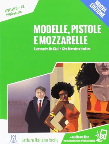 Stock image for Italiano facile: Modelle, pistole e mozzarelle. Libro + online MP3 audio for sale by WeBuyBooks