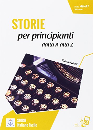 Stock image for Italiano facile - STORIE: Storie per principianti - dalla A alla Z + online MP3 for sale by ThriftBooks-Dallas