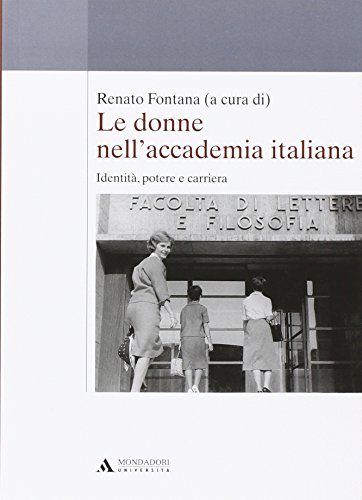 Beispielbild fr Le donne nell'accademia italiana. Identit, potere e carriera zum Verkauf von medimops