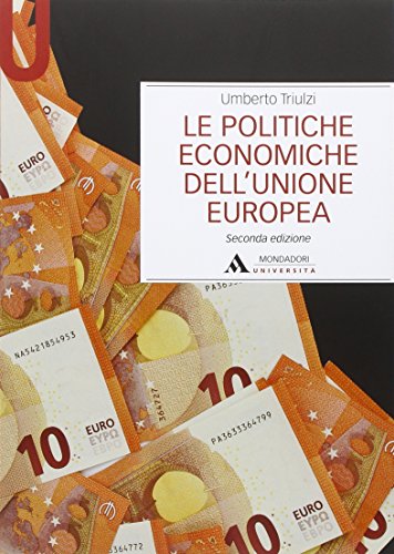 9788861844605: Le politiche economiche dell'Unione Europea