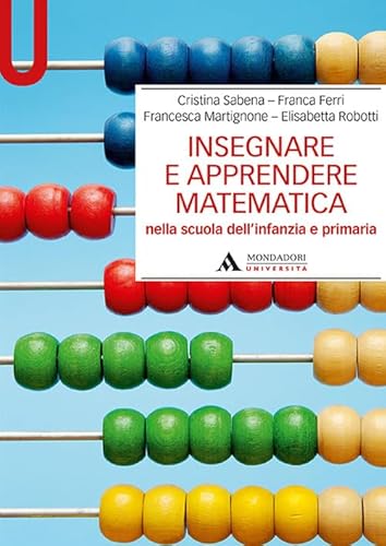 9788861845626: Insegnare e apprendere matematica nella scuola dell'infanzia e primaria