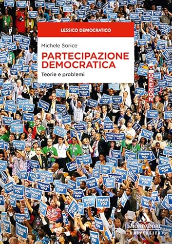 9788861847064: Partecipazione Democratica. Teorie E Problemi