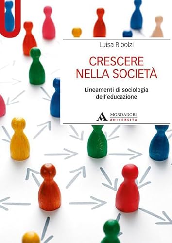 Beispielbild fr Crescere Nella Societ. Lineamenti Di Sociologia Dell'educazione zum Verkauf von medimops