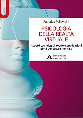 Stock image for Psicologia della realt virtuale. Aspetti tecnologici, teorie e applicazioni per il benessere mentale for sale by libreriauniversitaria.it