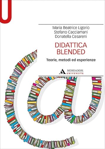 Imagen de archivo de Didattica blended. Teorie, metodi ed esperienze (Manuali) a la venta por libreriauniversitaria.it