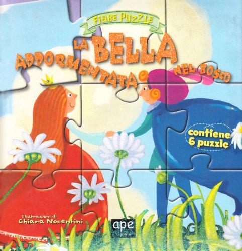 9788861881648: La bella addormentata nel bosco. Fiabe puzzle. Libro puzzle. Ediz. illustrata (Pungiglioni)