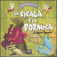 9788861883970: La cicala e la formica...e altre favole. Libro puzzle. Ediz. illustrata (Esopo puzzle)