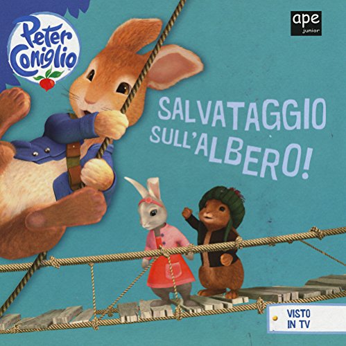 9788861888098: Salvataggio sull'albero! Peter Coniglio. Ediz. illustrata