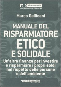 Stock image for Manuale del risparmiatore etico e solidale for sale by medimops