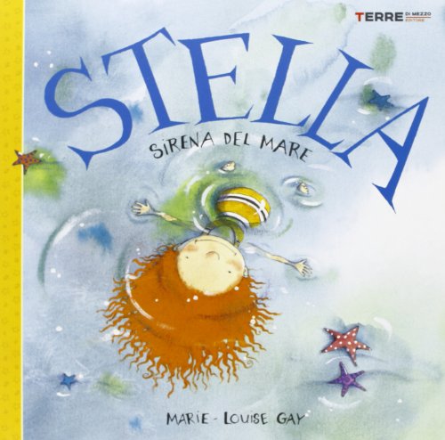 9788861892347: Stella. Sirena del mare. Ediz. illustrata