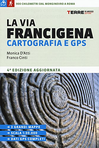 9788861893399: La Via Francigena. Cartografia 1:30.000 e GPS (Guide. Percorsi)