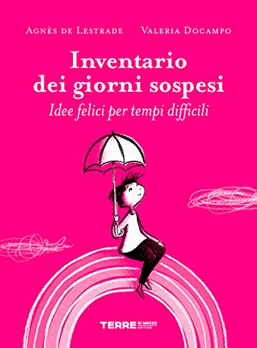 Stock image for Inventario dei giorni sospesi. Idee felici per tempi difficili for sale by libreriauniversitaria.it