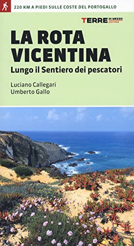 Beispielbild fr La Rota Vicentina Lungo Il Sentiero Dei Pescatori zum Verkauf von medimops