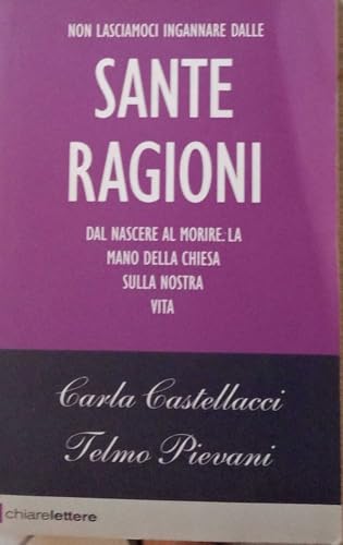 Le sante ragioni (Reverse) - Carla Castellacci; Telmo Pievani