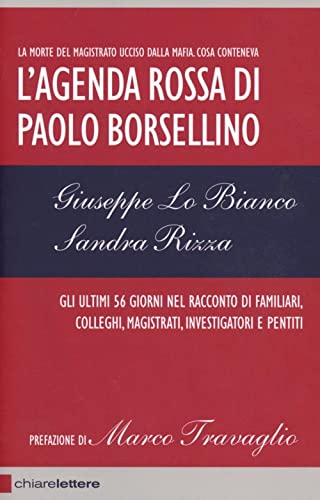 9788861900141: L'agenda rossa di Paolo Borsellino. Gli ultimi 56 giorni nel racconto di familiari, colleghi, magistrati, investigatori e pentiti