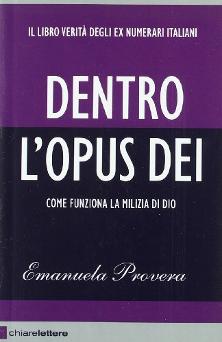 Beispielbild fr Dentro l'Opus Dei. Come funziona la milizia di Dio zum Verkauf von medimops