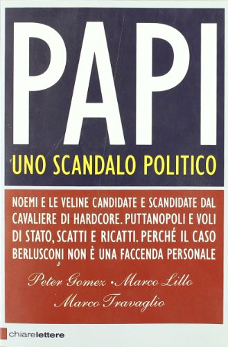 Stock image for Papi. Uno scandalo politico for sale by GF Books, Inc.
