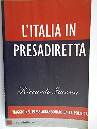 9788861901155: L'Italia in presadiretta. Viaggio nel paese abbandonato dalla politica (Reverse)