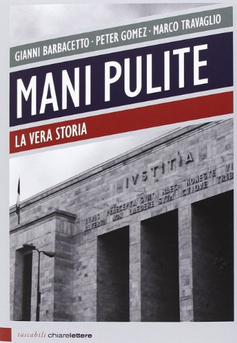 Beispielbild fr Mani pulite. La vera storia zum Verkauf von Reuseabook