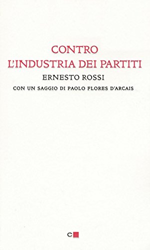 Stock image for Contro l'industria dei partiti for sale by libreriauniversitaria.it