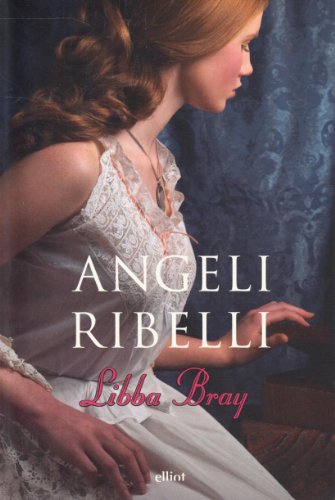 Angeli ribelli Bray, Libba and Petrelli, A. - Angeli ribelli Bray, Libba and Petrelli, A.