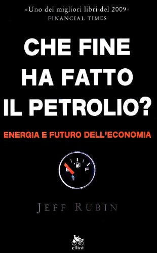9788861921146: Che fine ha fatto il petrolio? Energia e futuro dell'economia (Antidoti)