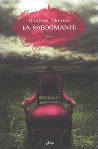 La rabdomante (9788861922389) by Bradford Morrow