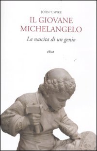 9788861922396: Il giovane Michelangelo. La nascita di un genio (Antidoti)