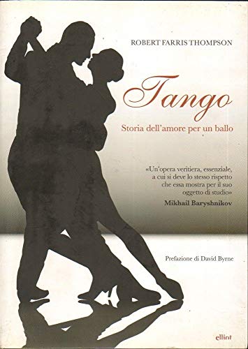 Tango. Storia dell'amore per un ballo (9788861922525) by Robert Farris Thompson