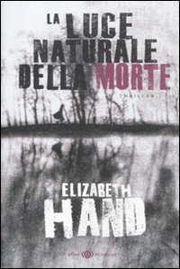 La luce naturale della morte (9788861922617) by Elizabeth Hand