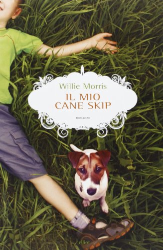 Il mio cane Skip (9788861923614) by Morris, Willie