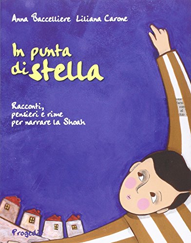 Stock image for In punta di stella. Racconti, pensieri e rime per narrare la Shoah for sale by libreriauniversitaria.it