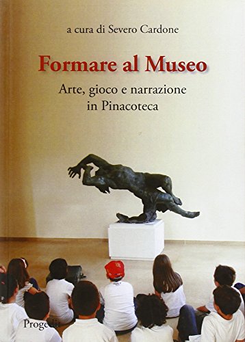 Stock image for Formare al museo. Arte, gioco e narrazione in pinacoteca for sale by medimops