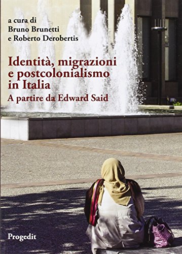 9788861942233: Identit, migrazioni e postcolonialismo in Italia. A partire da Edward Said