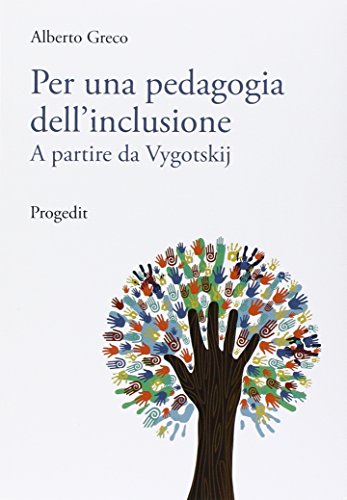 Stock image for Per una pedagogia dell'inclusione. A partire da Vygotskij for sale by medimops