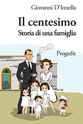 Stock image for Il centesimo. Storia di una famiglia for sale by Revaluation Books