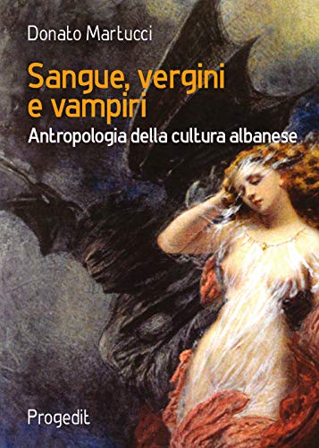 Stock image for Sangue, vergini e vampiri. Antropologia della cultura albanese for sale by libreriauniversitaria.it