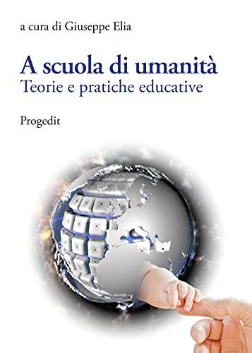 Stock image for A scuola di umanit?. Teorie e pratiche educative (ita) for sale by Brook Bookstore