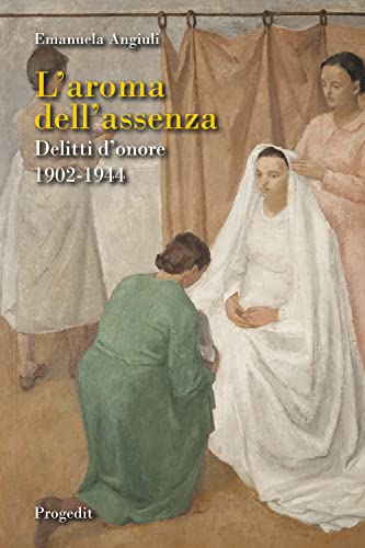 Stock image for L'aroma dell'assenza. Delitti d'onore 1902-1944 (ita) for sale by Brook Bookstore