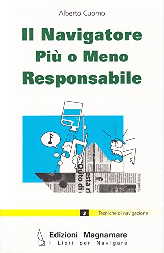 9788862000079: Il navigatore pi o meno responsabile (I libri per navigare)