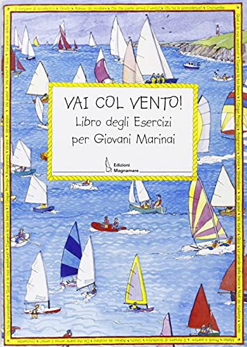 Stock image for Vai con vento. Libro degli esercizi per giovani marinai for sale by medimops