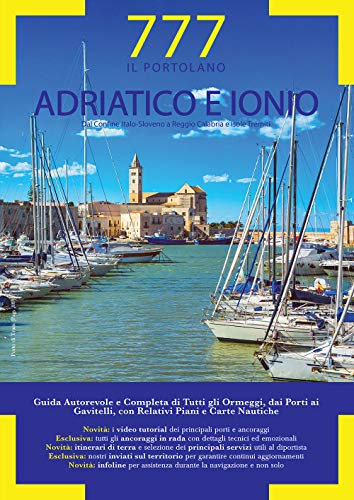 9788862000529: Adriatico e Ionio dal Conne Italo-Sloveno a Reggio Calabria e Isole Tremiti. Il Portolano. 777 porti e ancoraggi