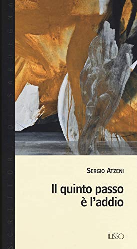 Stock image for IL QUINTO PASSO E' L'ADDIO for sale by libreriauniversitaria.it